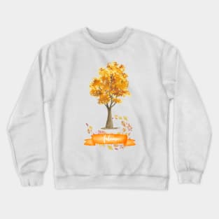 Autumn is here! - Fall season leaves. Crewneck Sweatshirt